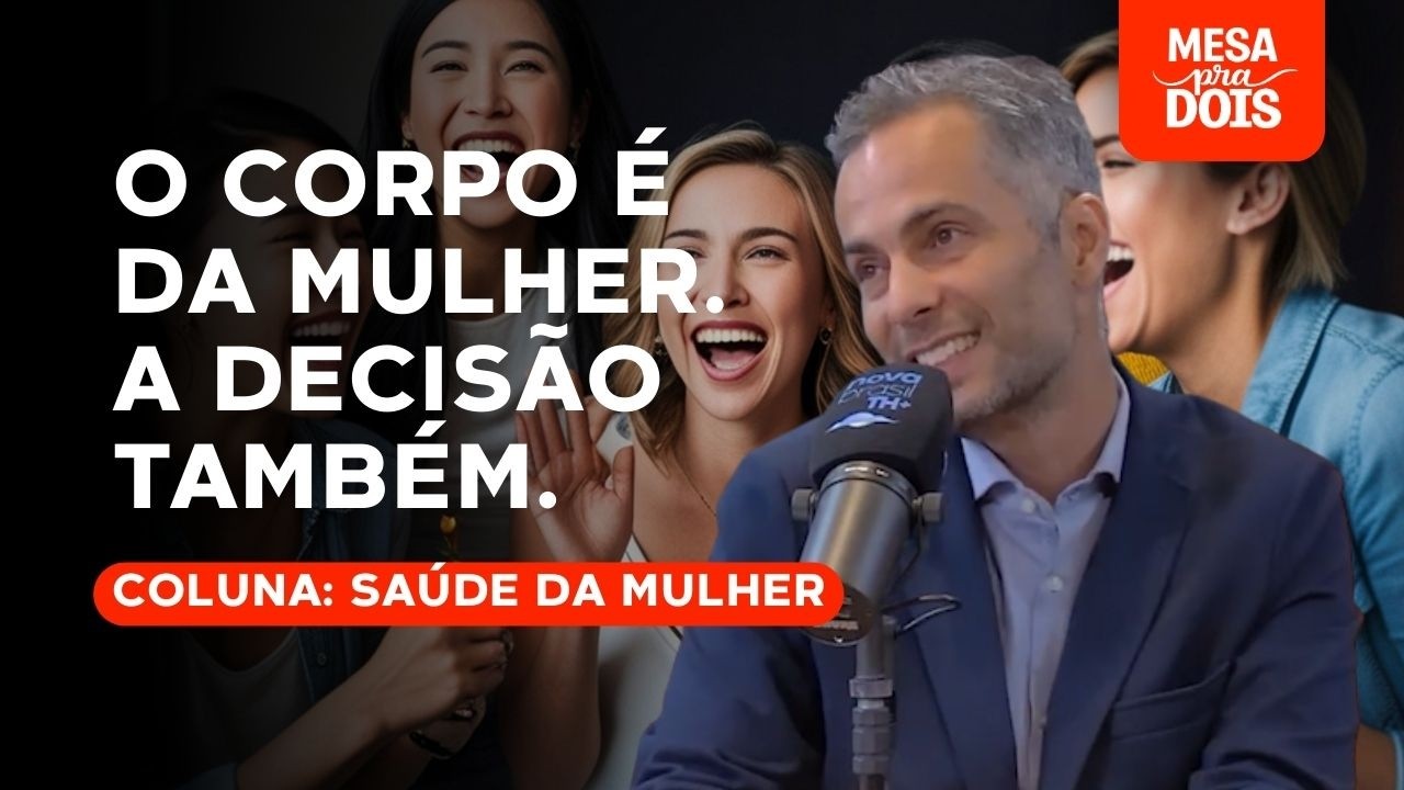 Saúde da Mulher: o direito de decidir sobre o próprio corpo