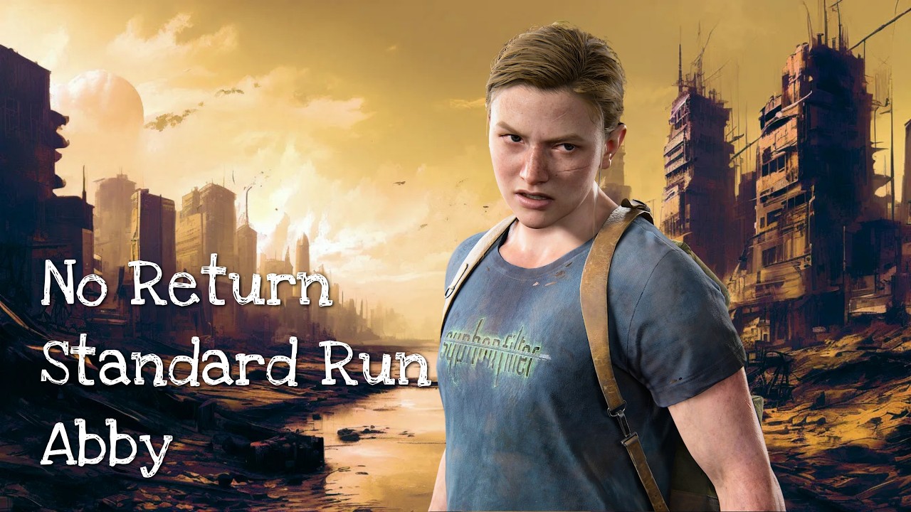 [PS5] The Last of Us 2 No Return Standard Run on Hard as Abby by @pocheshirskiy_kot