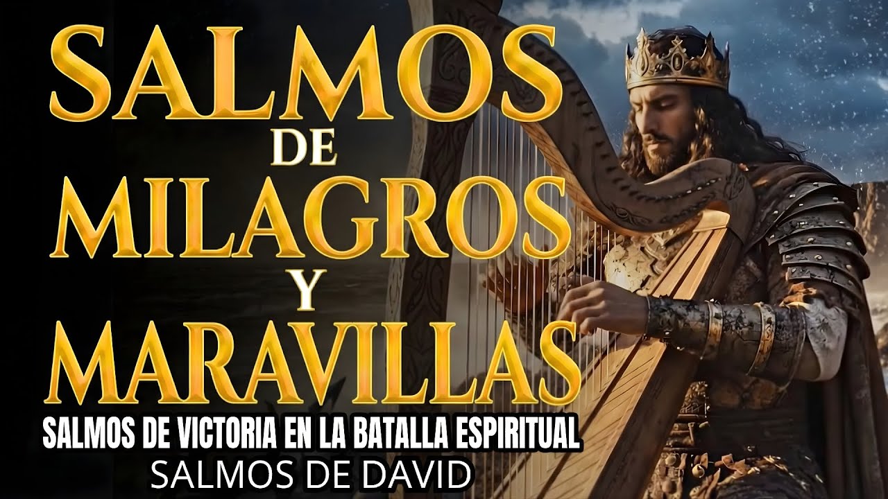 SALMOS PARA ORAR CON PODER | Salmos que David Cantaba Con Poder