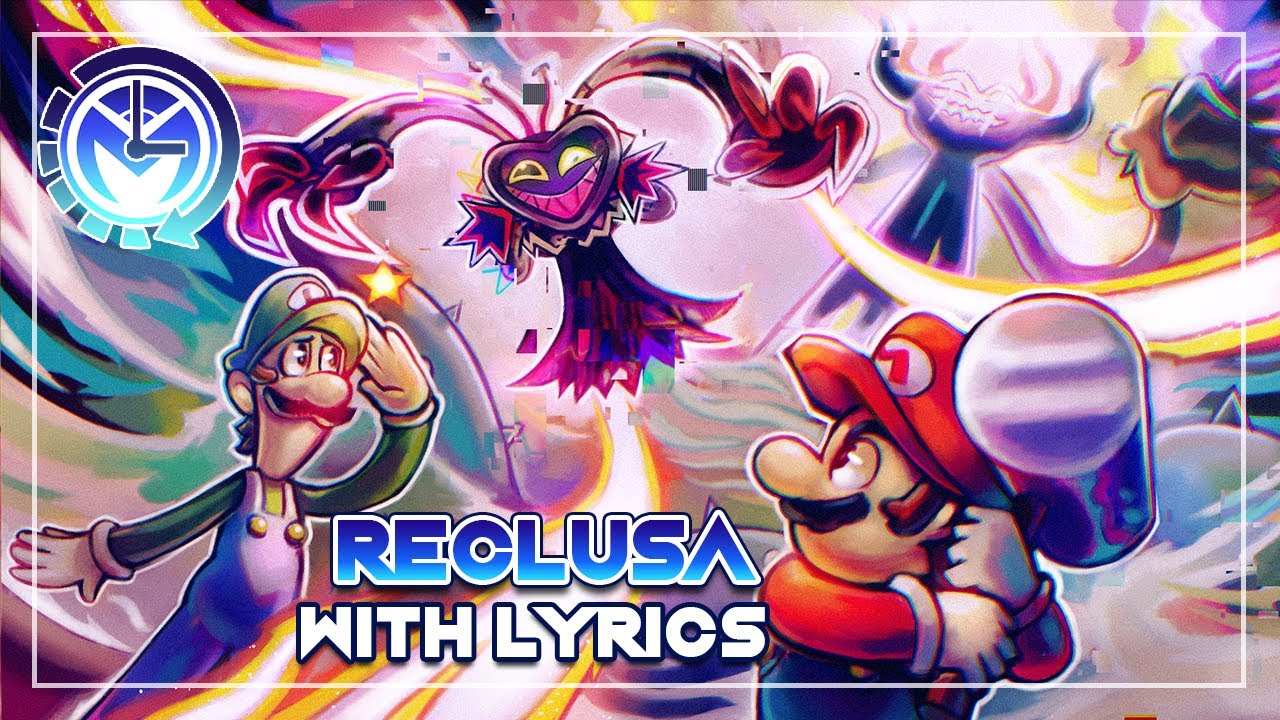 Mario & Luigi - Reclusa With Lyrics (One Hour)