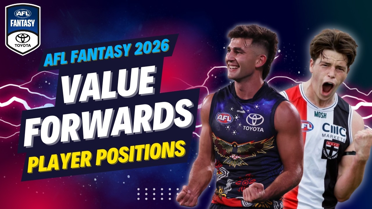 Value Forwards | AFL Fantasy 2026 Preseason