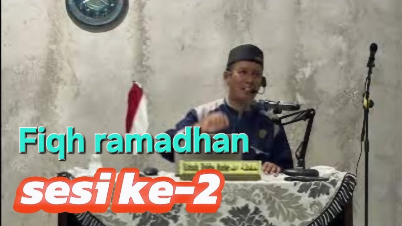 Fiqh Puasa - Ustad Robby kader Hafidzahulloh