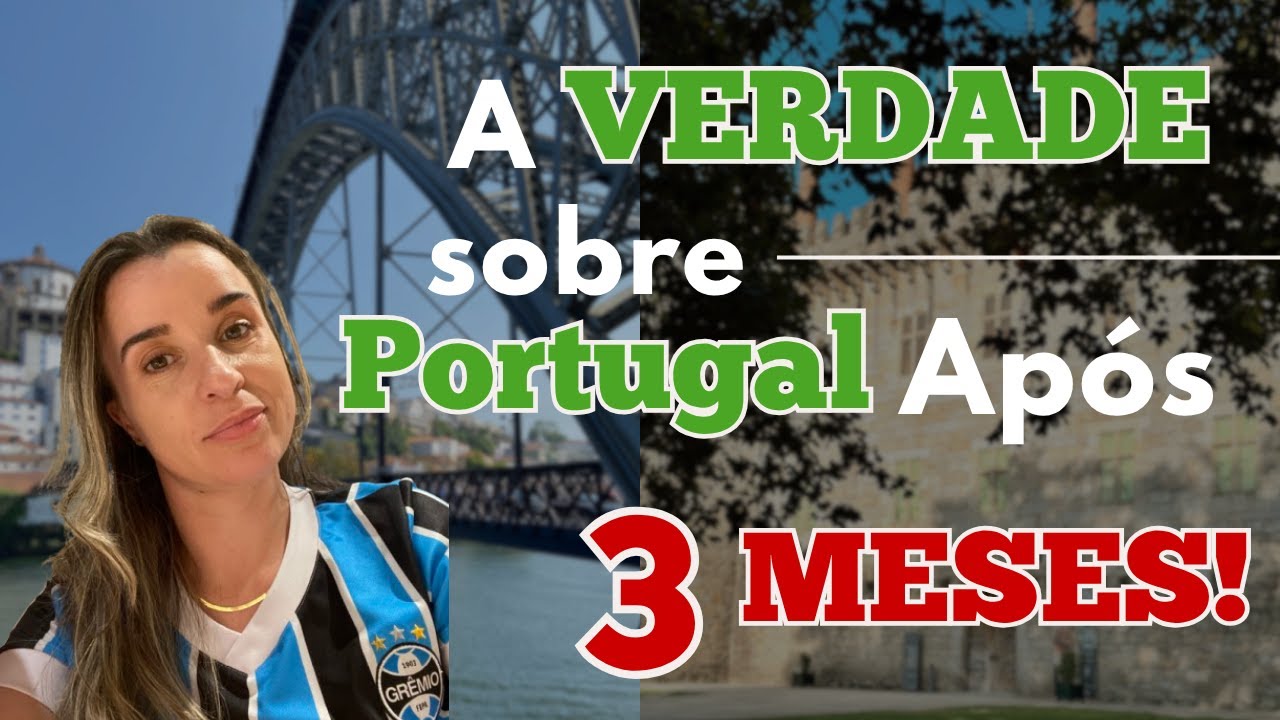 DEPOIS DE TRÊS MESES EM PORTUGAL, COMO ESTAMOS??