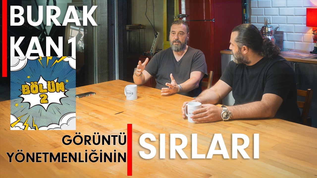 Burak Kan1 ile Görüntü Yönetmenliğinin Sırları: Muhteşem Yüzyıl’dan Deha'ya! Bölüm 2