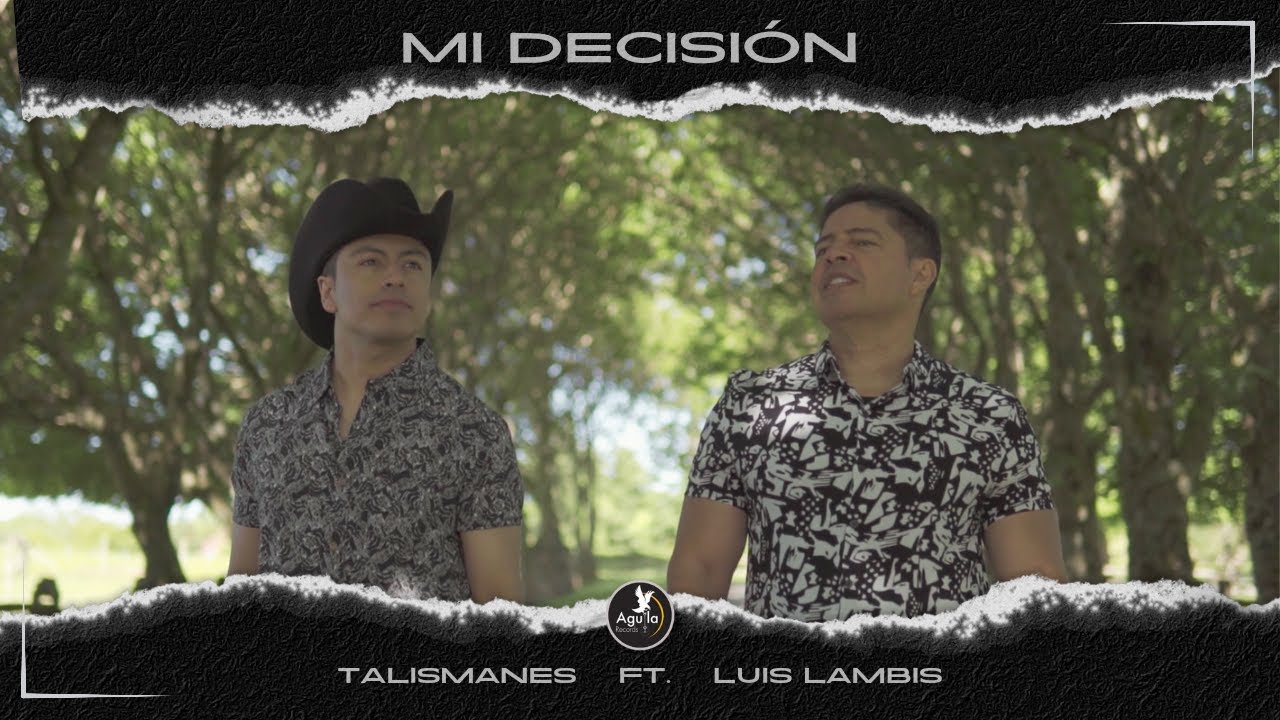 Mi Decisi&oacute;n - Talismanes feat Luis Lambis  (VideoClip Oficial) 2024