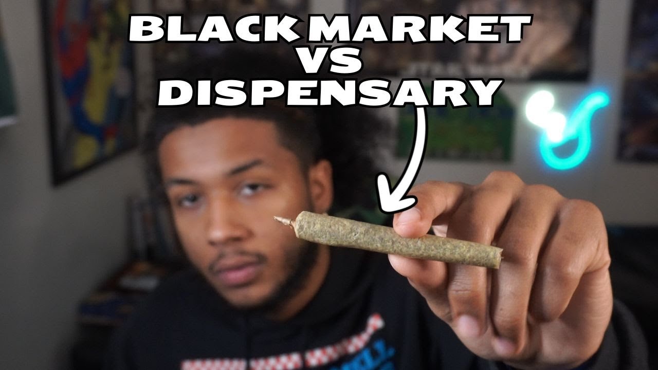 Black Market Weed or Dispensary Weed!?