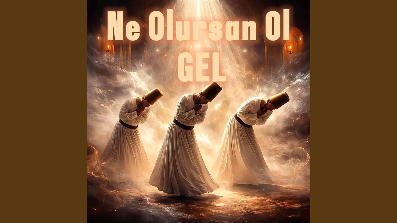 Ne Olursan Ol Gel