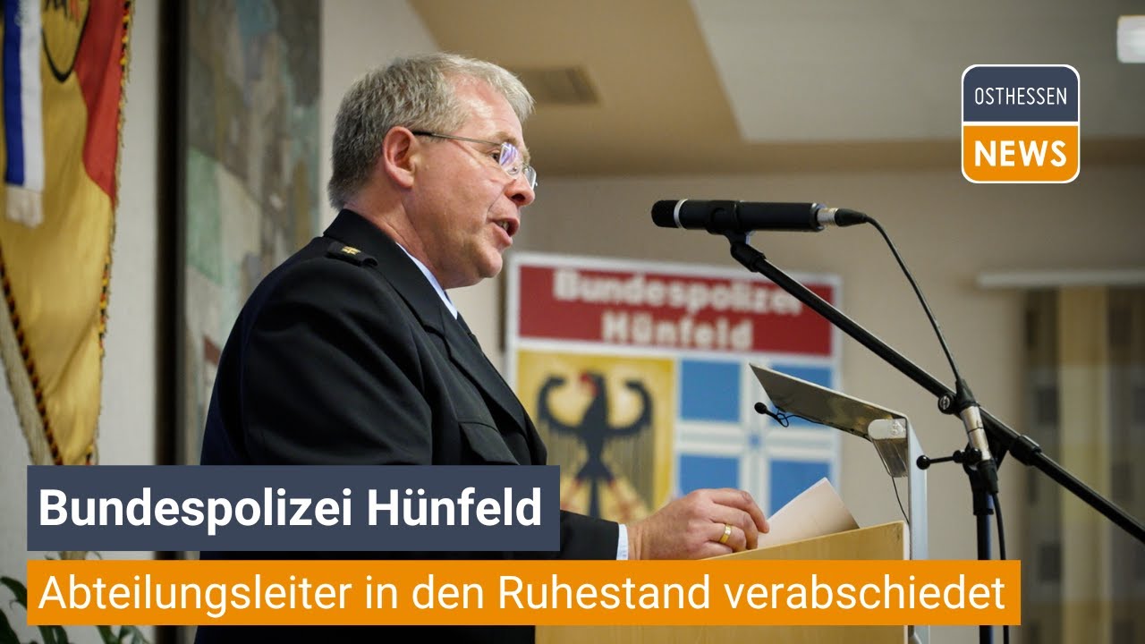 H&Uuml;NFELD: Bundespolizei-Abteilungsf&uuml;hrer feierlich in den Ruhestand verabschiedet.
