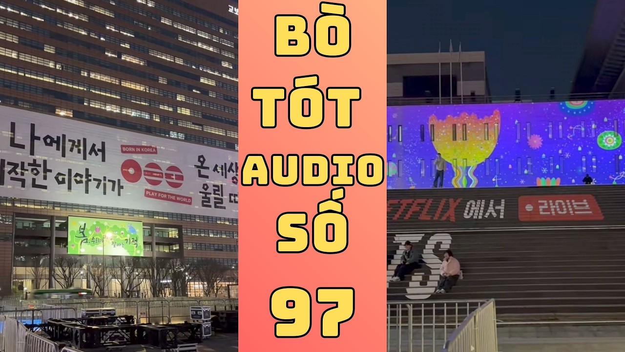Bò Tót Audio Số 97 - Phía ngoài Gwanghwamun Gate