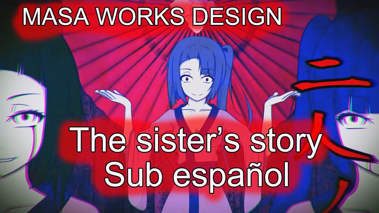 The Sister's Story - Completa + sub español [MASA WORKS DESIGN]