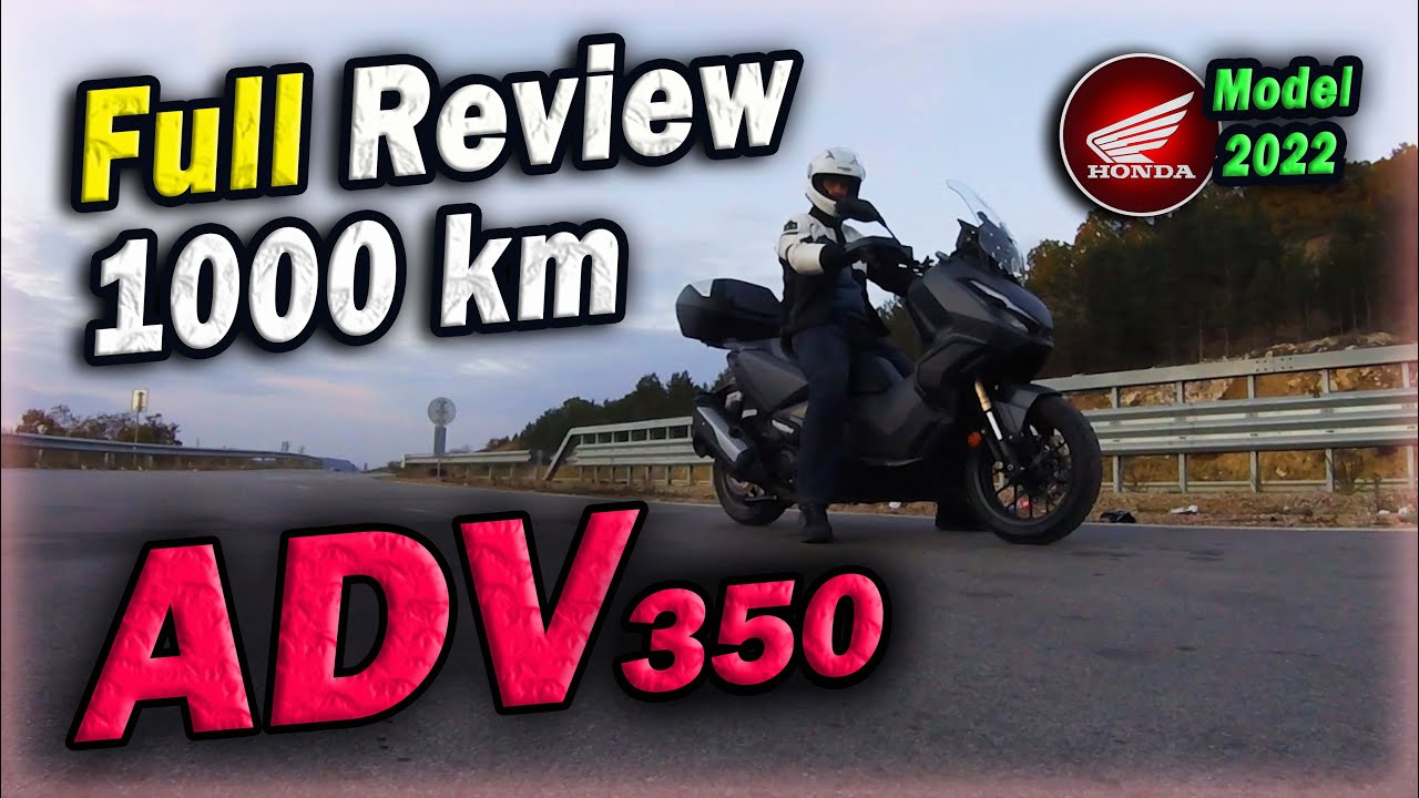 Honda ADV 350 Ревю 1000 км 🛵 | Honda ADV 350 1000 km Full Review