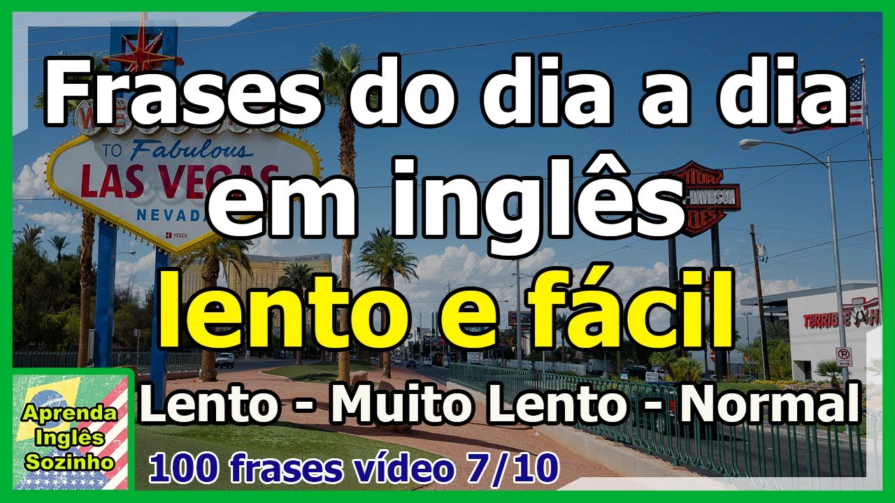 Dia a dia em Inglês - 100 Frases básicas de conversação em Inglês - vídeo 7/10 - Inglês e Português