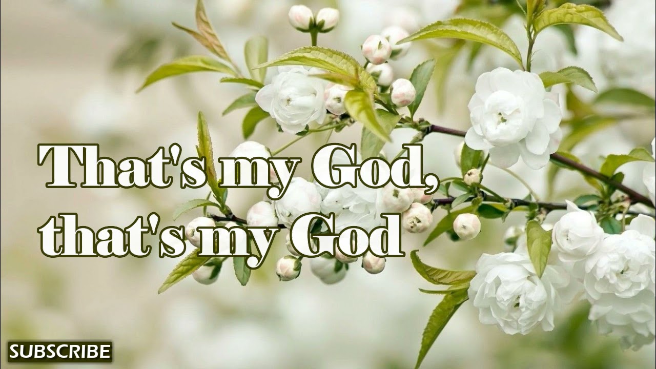 THAT'S MY GOD
