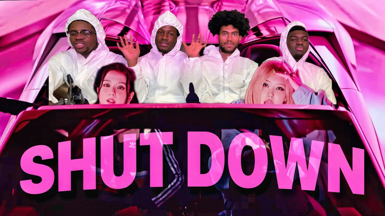 BLACKPINK - ‘Shut Down’ M/V REACTION!
