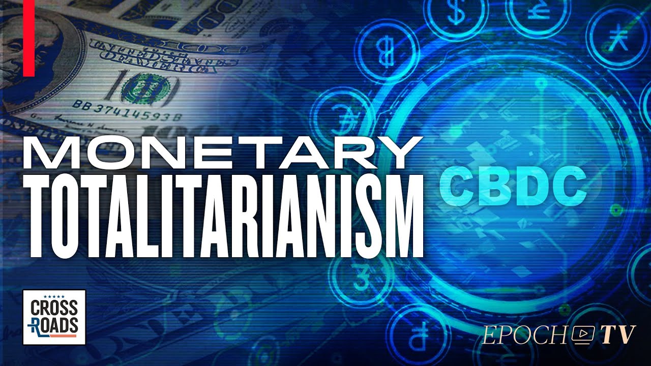 The Digital Currency Agenda is Really About More Government Control Over the People | Crossroads