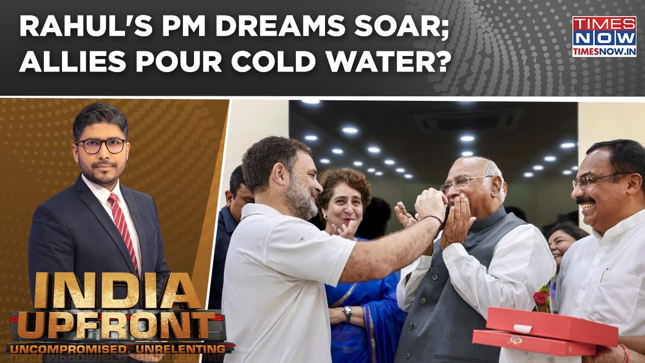 Rahul Gets The 'PM' Tag From Congress, But Are Allies Sending A Different Message? | INDIA UPFRONT