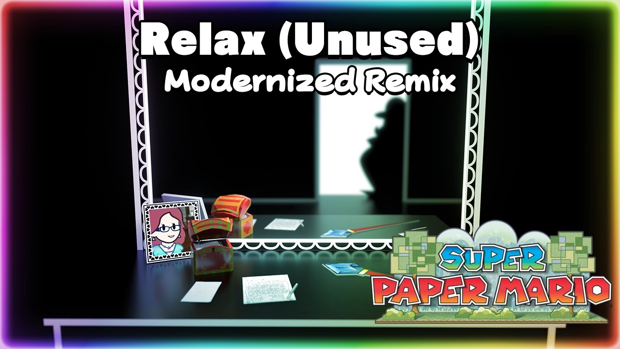 Relax (Unused) - Super Paper Mario (Modernized Remix)