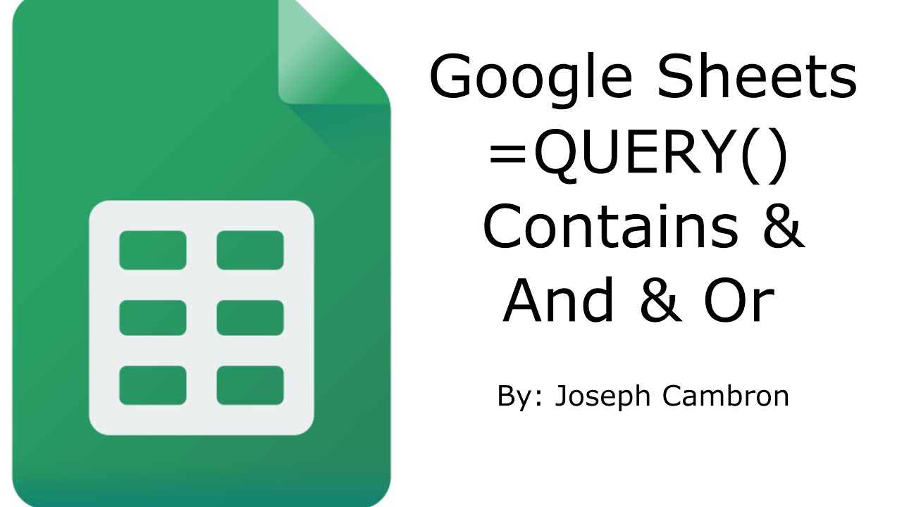Google Sheets =Query() Contains & Or & And