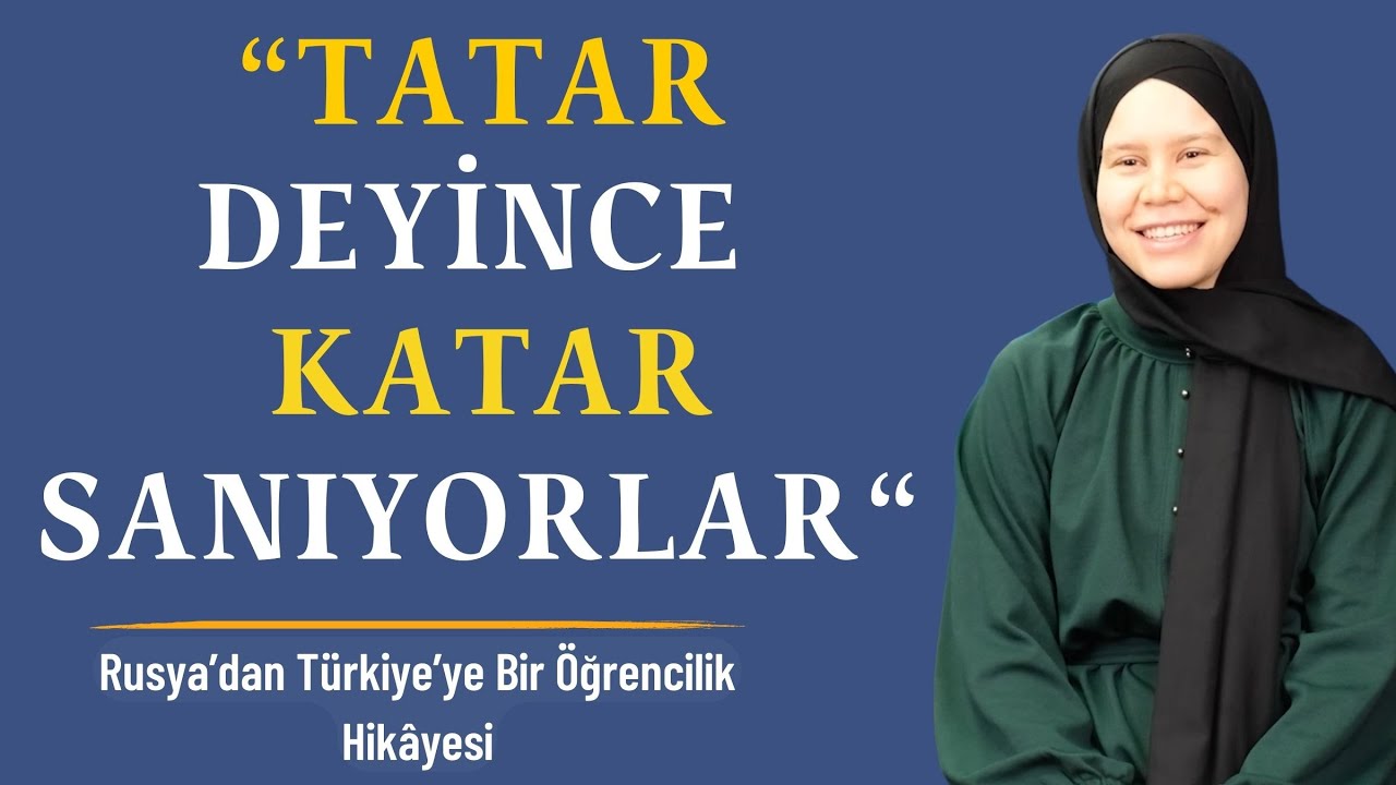 Türkiye'de yabancı öğrenci olmak - Tataristan  ( (Benim Türkiyem - 18)