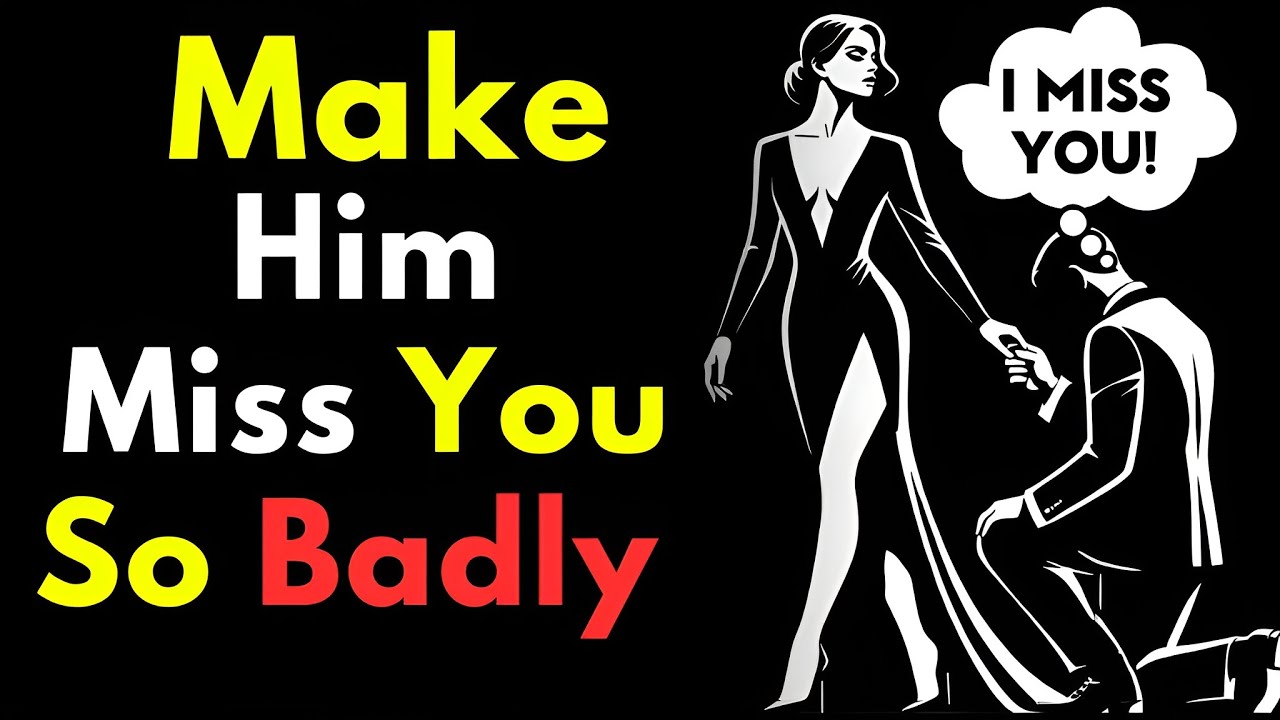 How To Make ANY Man Miss You BADLY! Even If He's NOT Interested | Dark Stoic Psychology