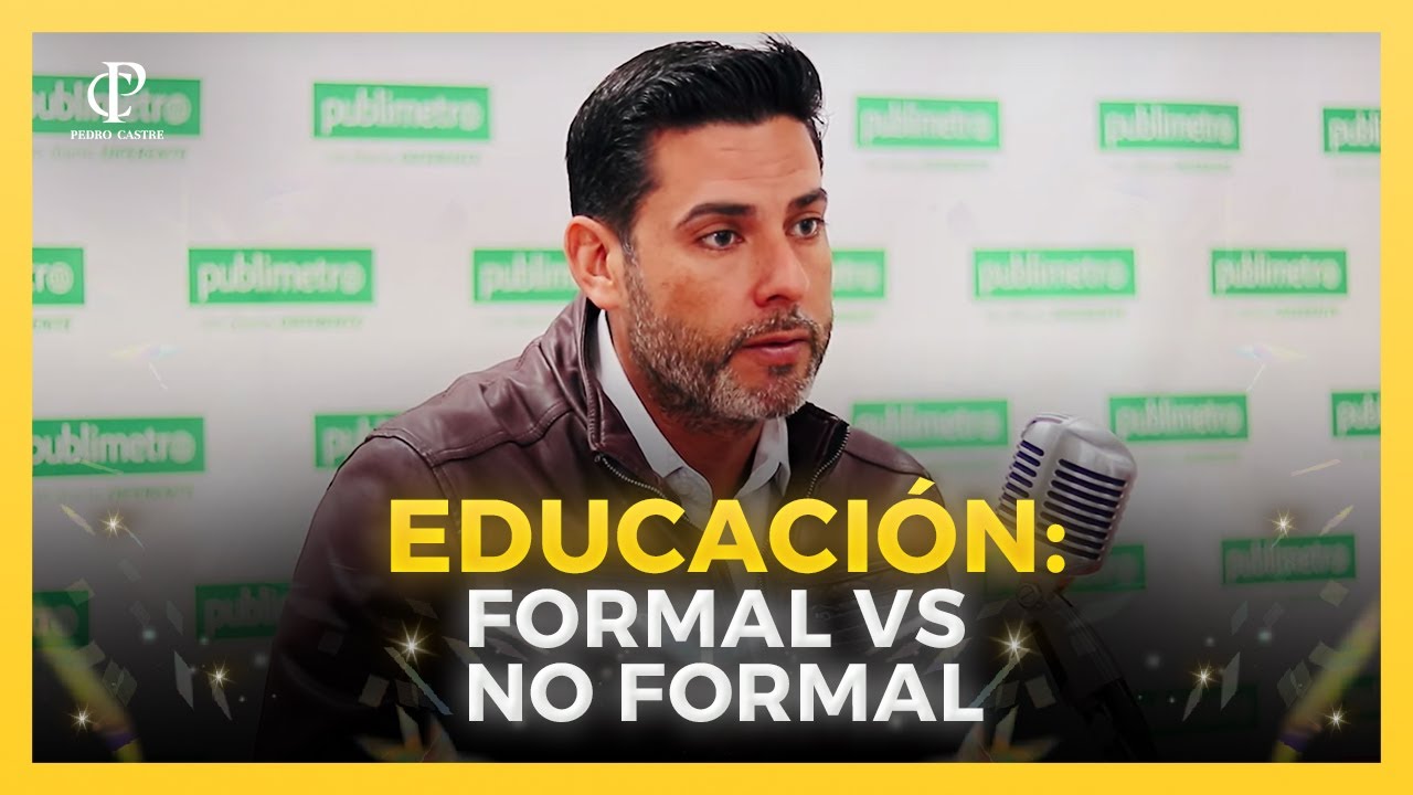 ▶️EDUCACI&Oacute;N FORMAL VS. EDUCACI&Oacute;N NO FORMAL | Entrevista Publimetro