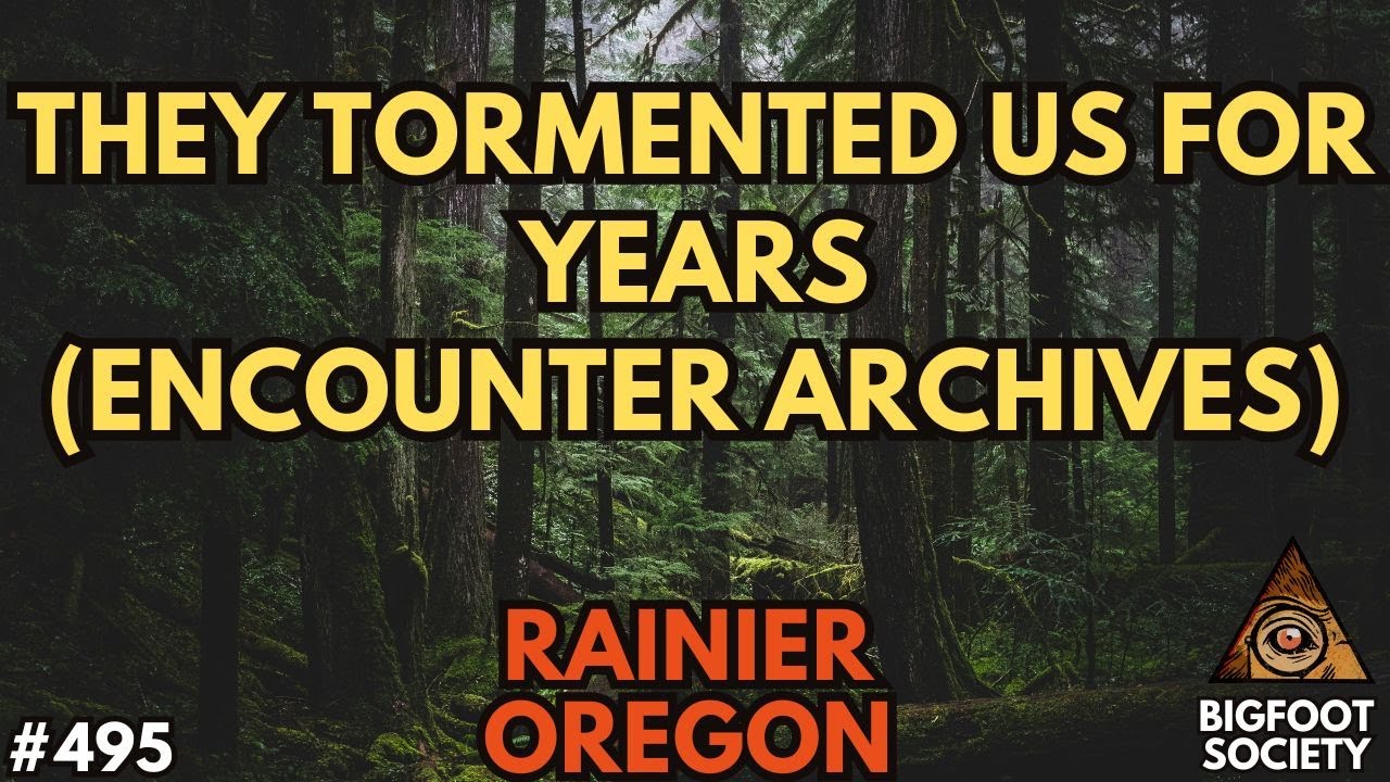 Sasquatch Siege of Rainier, Oregon (Archives) | Bigfoot Society 495