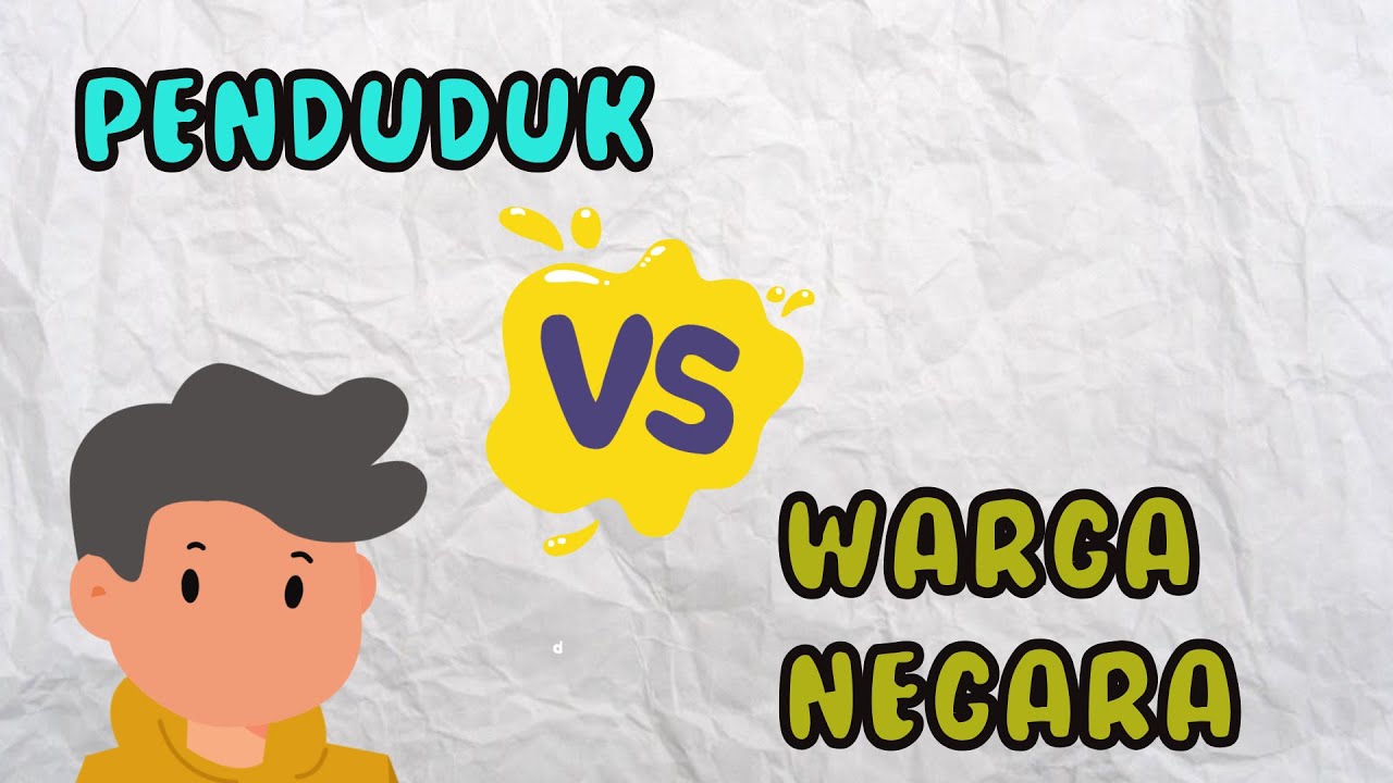Perbedaan penduduk dan warga negara