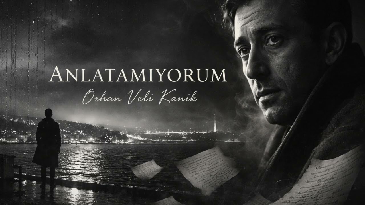Orhan Veli Kanık - Anlatamıyorum