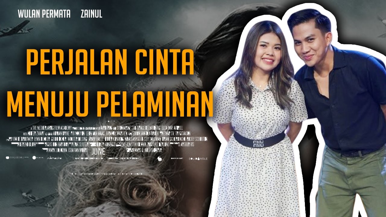 Film Cerita Cinta Wulan Permata dan Zainul perjalan cinta menuju pelaminan