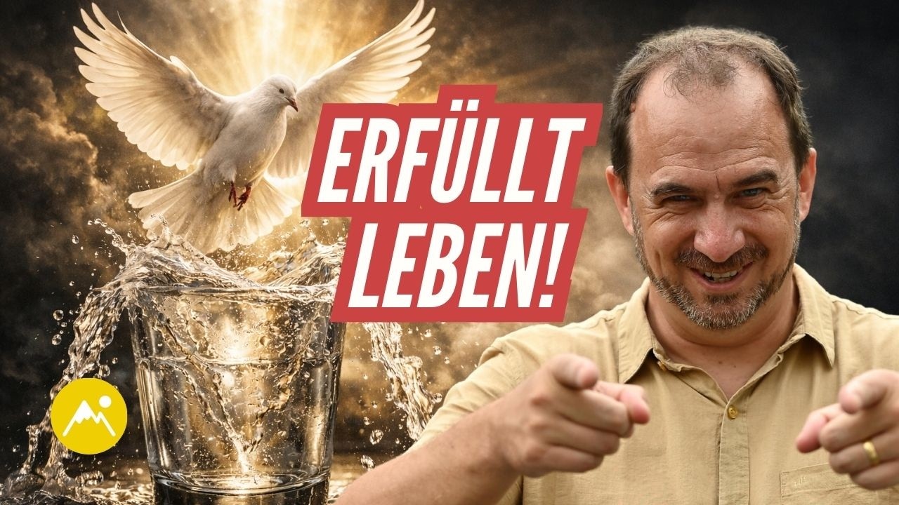 DER HEILIGE GEIST - und das Geheimnis eines erfüllten Lebens