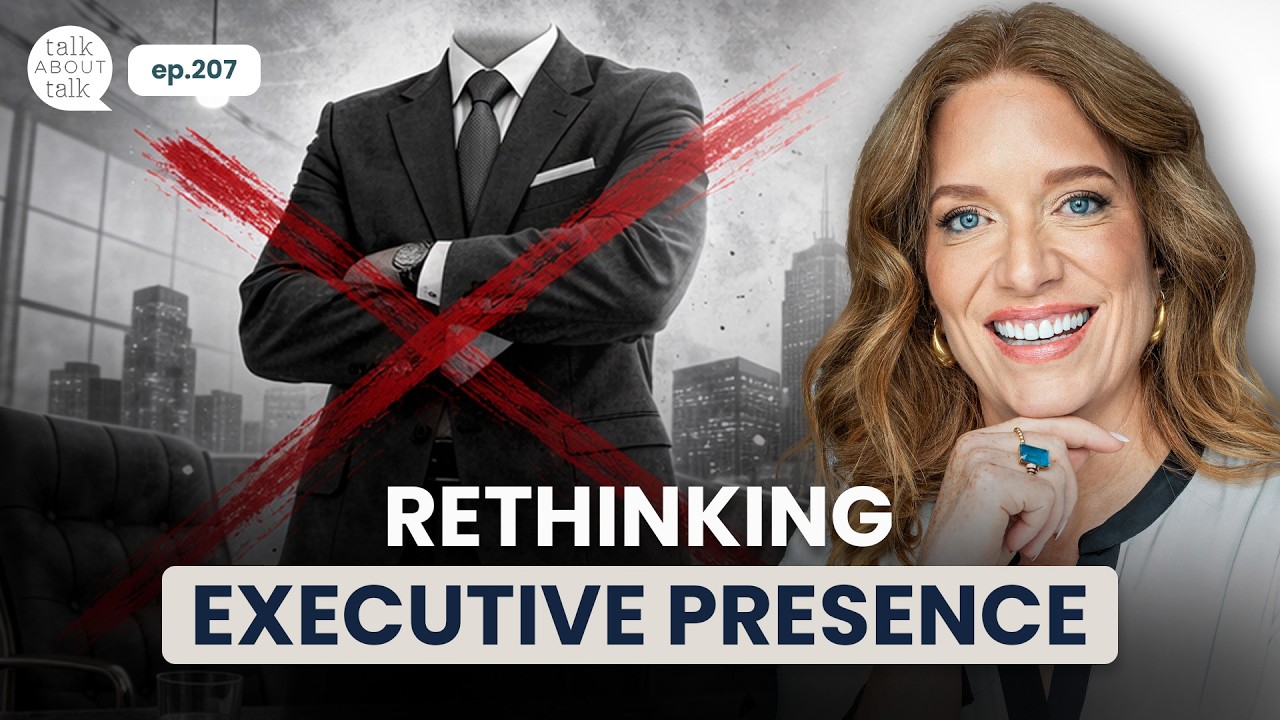 Rethinking Executive Presence: How to Show Up with Real LEADERSHIP PRESENCE  | ep.207