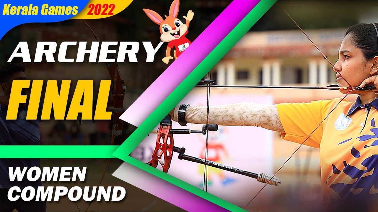 ARCHERY | WOMEN COMPOUND FINAL | KERALA GAMES 2022 | CENTRAL STADIUM | TRIVANDRUM