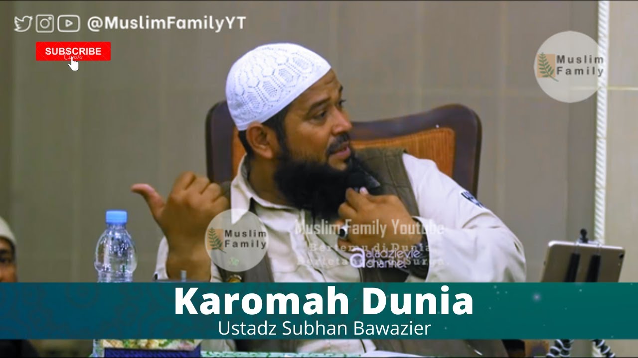Karomah Dunia | Ustadz Subhan Bawazier