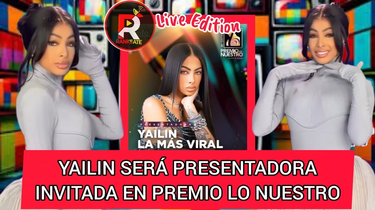 YAILIN SERÁ PRESENTADORA INVITADA EN PREMIO LO NUESTRO 2026