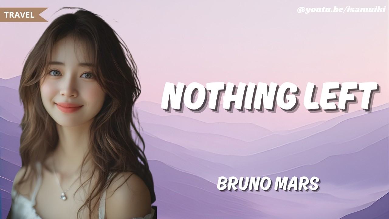 Bruno Mars - Nothing Left | Piano + Lyrics