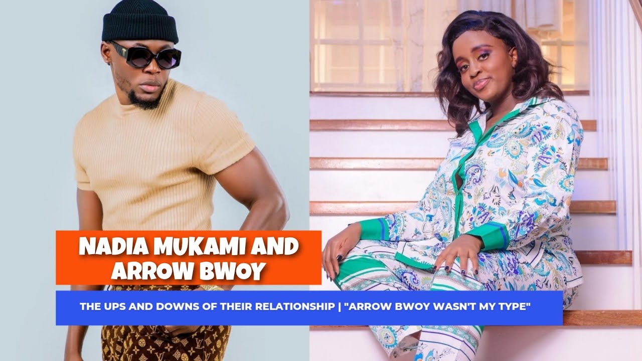 NADIA MUKAMI & ARROW BWOY Talk About Their Ups & Downs...How It All Starrted -
