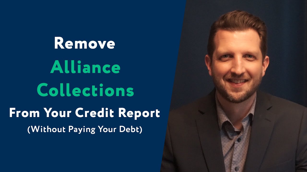 Alliance Collections: How To Remove Them From Your Credit Report (WITHOUT Paying Your Debt)