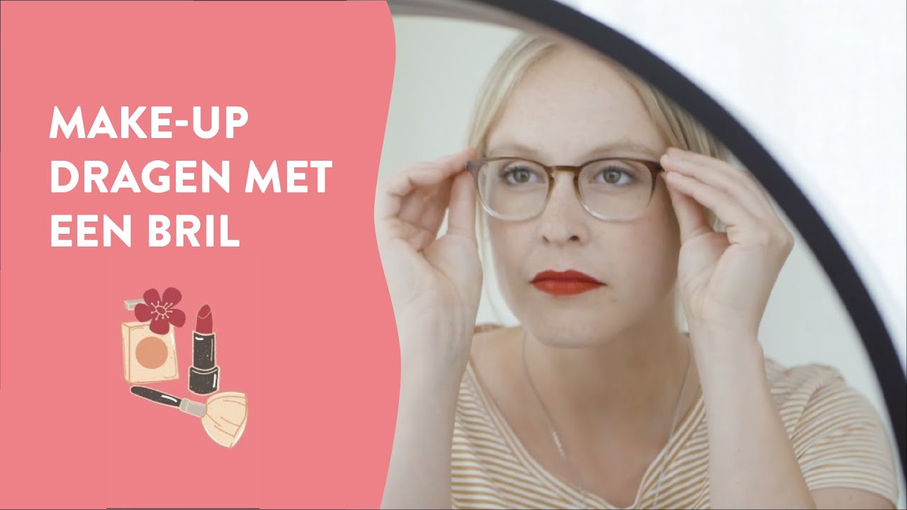 Make-up dragen met een bril: met deze tips straal je
