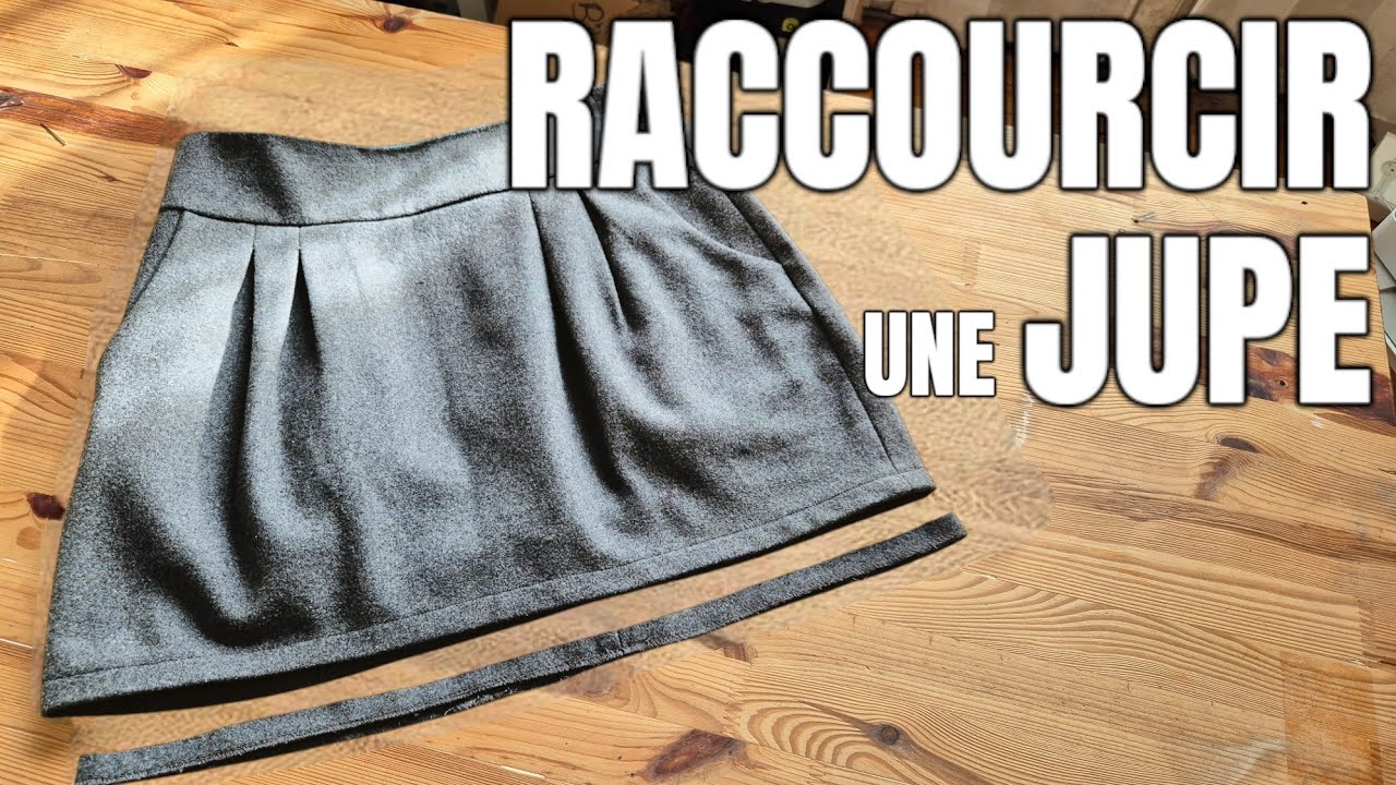 Comment RACCOURCIR une JUPE