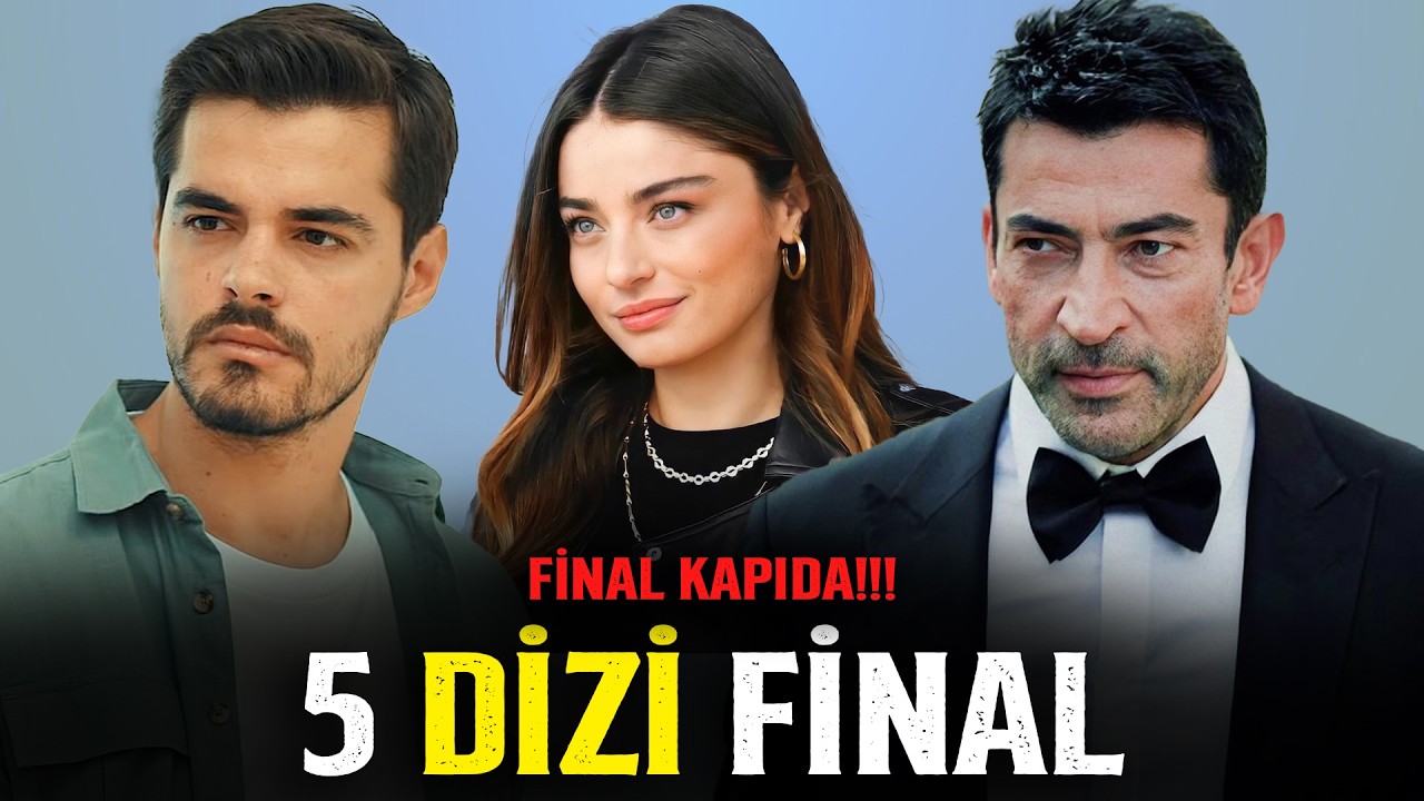 5 DİZİ YAKINDA FİNAL YAPACAK - Kesin Bitecek Yeni Diziler 2026