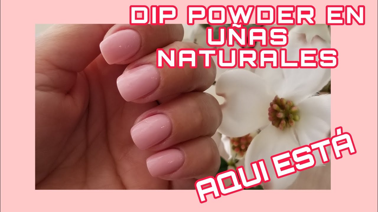 Como hacer un Dip powder en uñas naturales. El mejor producto para uñas. Uñas largas y fuertes.