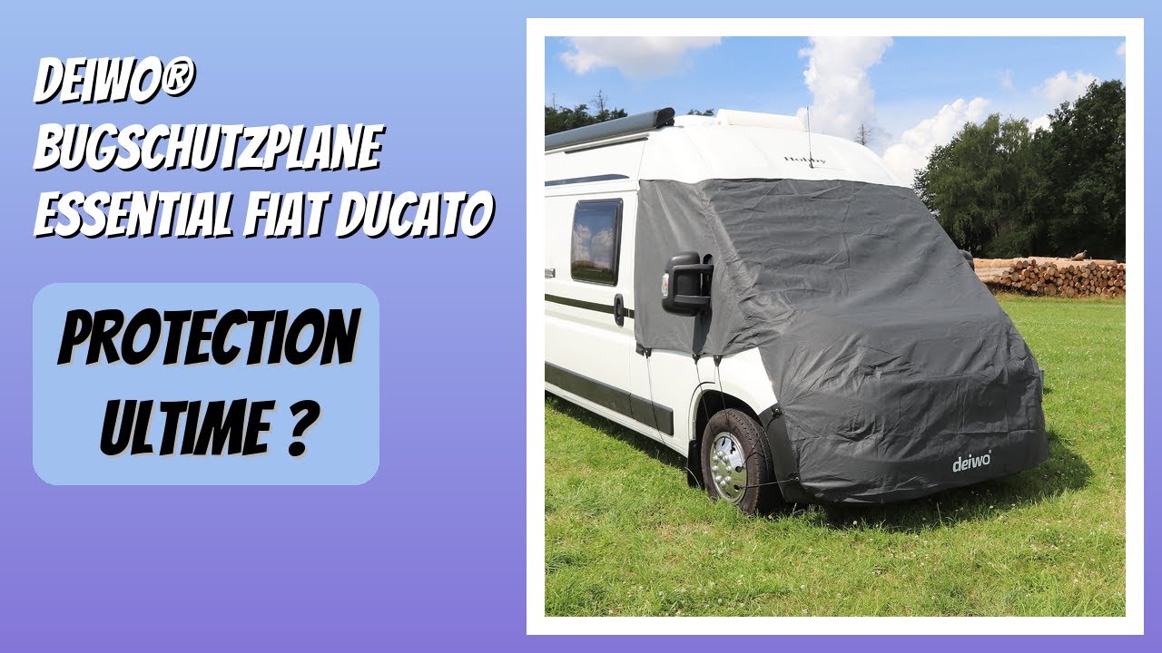 AVIS (2026) : deiwo® Bugschutzplane Essential Fiat Ducato. DÉTAILS