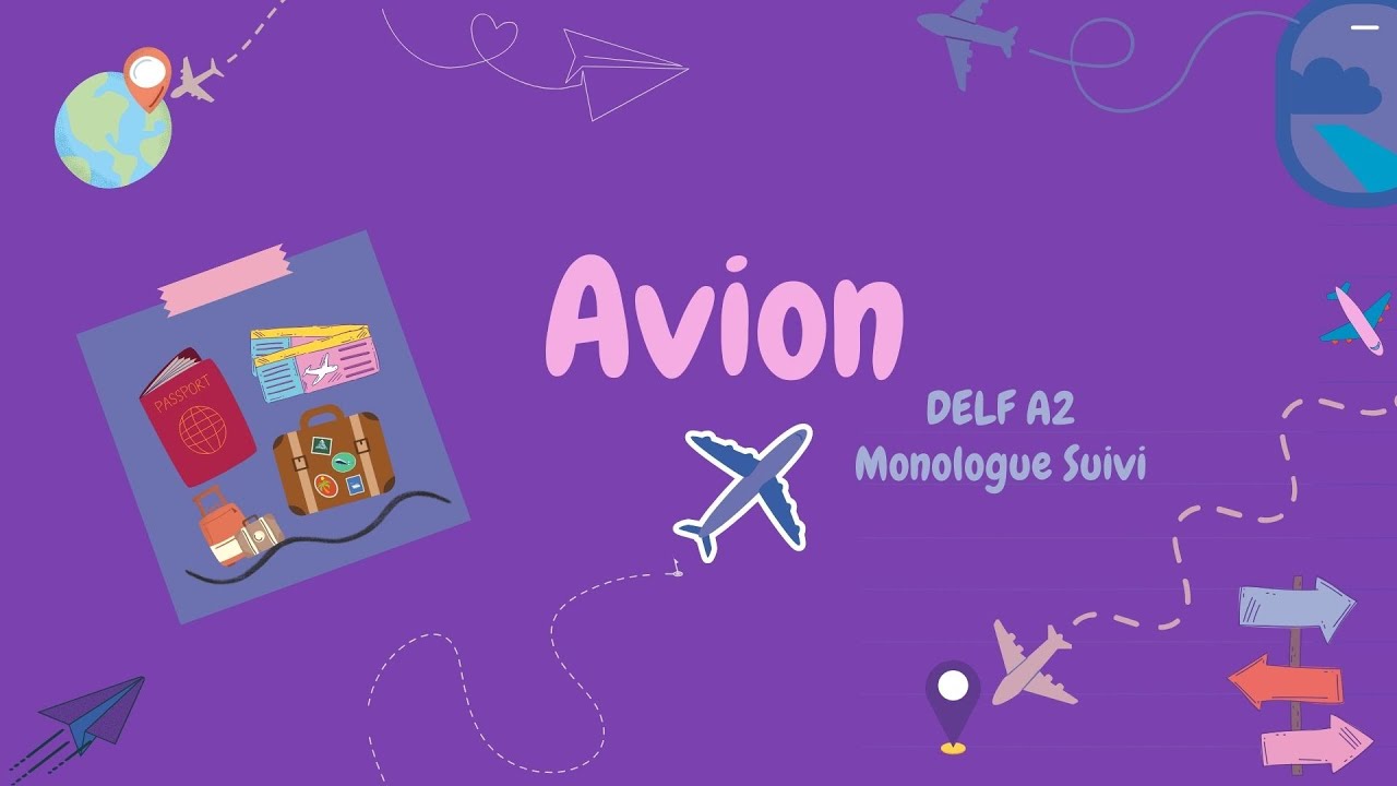 AVION | DELF A2 Monologue examples  | Production Orale | Speaking Exam Test Practice - DELF A2.