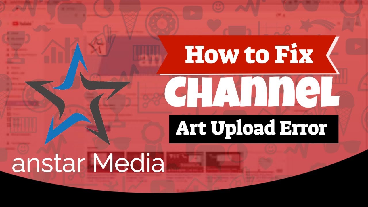 How to Fix Channel Art Upload Error on YouTube - 2022