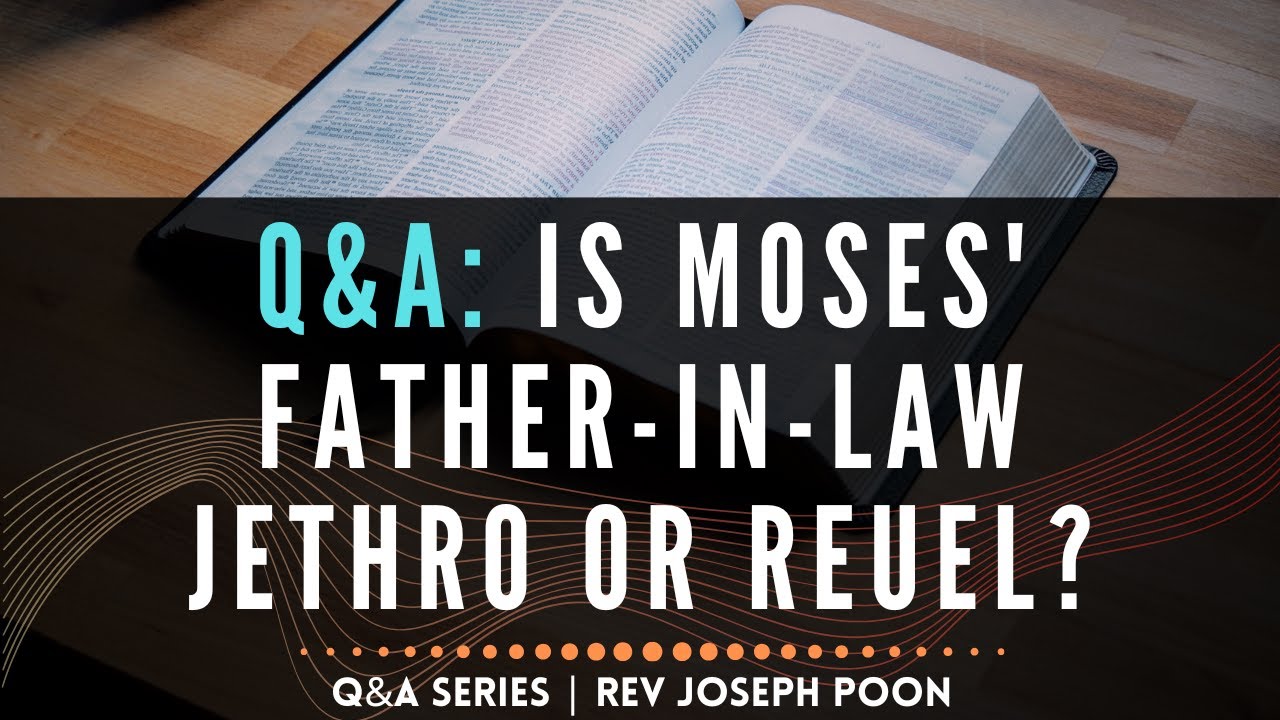 Is Moses' Father-In-Law Jethro Or Reuel? - Bible Q&A # 38