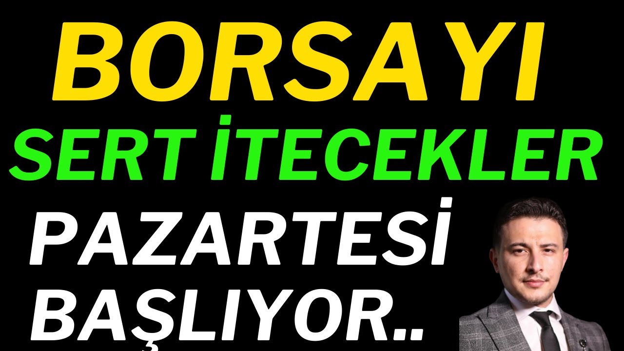 Borsayı Sert İtecekler, Pazartesi Başlıyor...