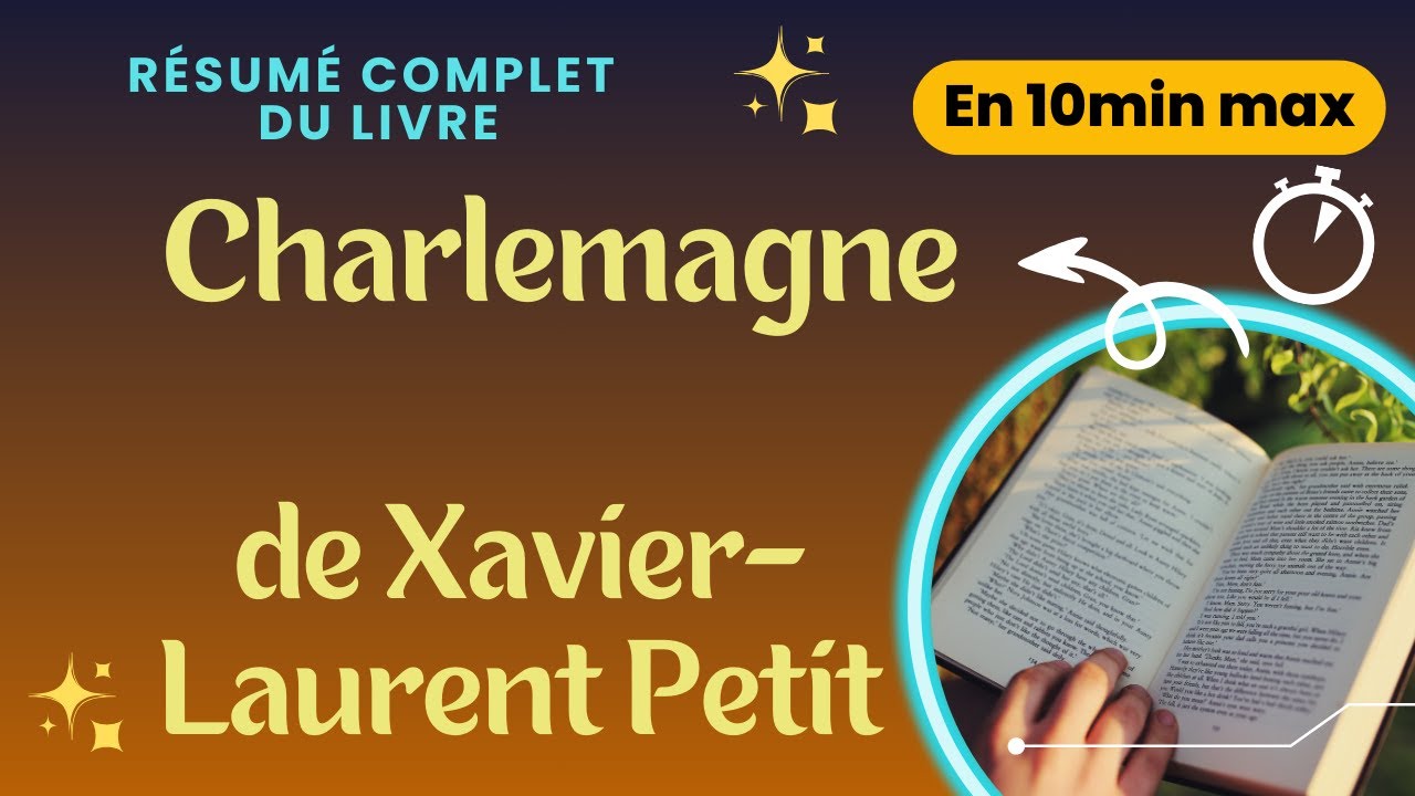 Charlemagne de Xavier-Laurent Petit, le résumé complet en 10minutes