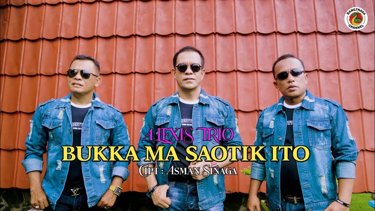 TRIO ALEXIS *BUKKA MA SAOTIK ITO*  POP BATAK TERBARU  2026  (Vidio Official) 