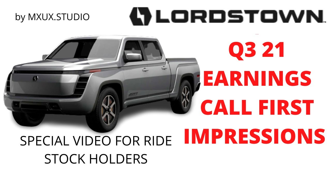 LORDSTOWN MOTORS Q3 CALL SUMMARY | FIRST IMPRESSIONS OF THE CALL FOR STOCKHOLDERS BY MXUX | #RIDE