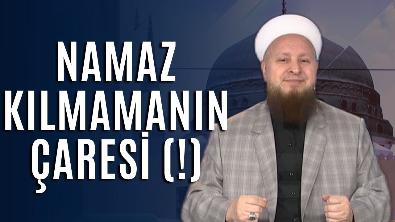 Namaz Kılmamanın Çaresi Var Mı?